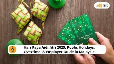 Cover image for Hari Raya Aidilfitri 2025: Public Holidays, Overtime, & Employer Guide in Malaysia