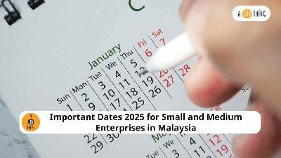 Cover image for Important Dates 2025 for Small and Medium Enterprises in Malaysia