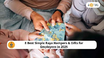 Cover image for 8 Best Simple Raya Hampers & Gifts for Employees in 2025
