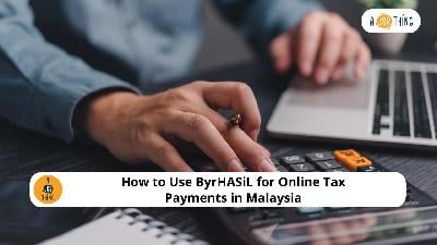 Cover image for How to Use ByrHASiL for Online Tax Payments in Malaysia