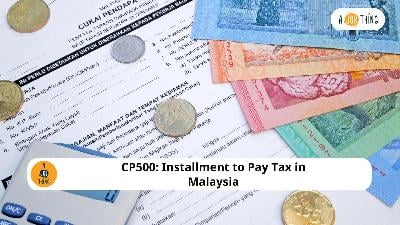 Cover image for CP500: Installment to Pay Tax in Malaysia
