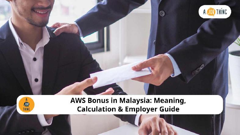 AWS Bonus in Malaysia: Meaning, Calculation & Employer Guide
