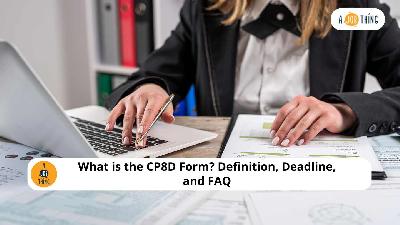 Cover image for What is the CP8D Form? Definition, Deadline, and FAQ