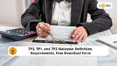 Cover image for TP1, TP2, and TP3 Forms Malaysia: Definition, Requirements, Free Download Form