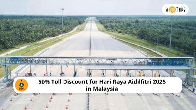 Cover image for 50% Toll Discount for Hari Raya Aidilfitri 2025 in Malaysia