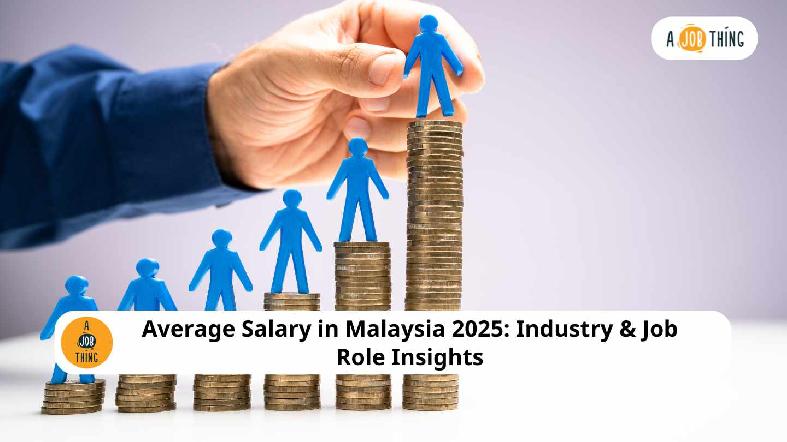 Average Salary in Malaysia 2025: Industry & Job Role Insights