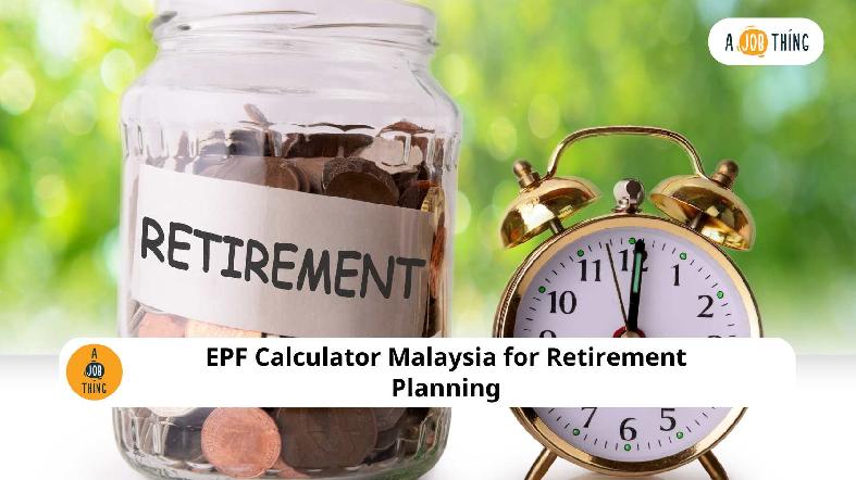 EPF Calculator Malaysia 2025 for Retirement Planning