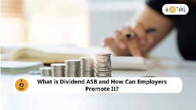 Cover image for What is Dividend ASB and How Can Employers Promote It?