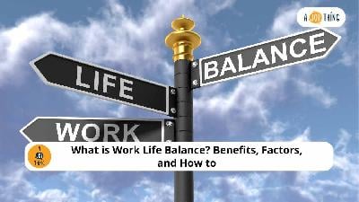 Cover image for What is Work Life Balance? Benefits, Factors, and How to