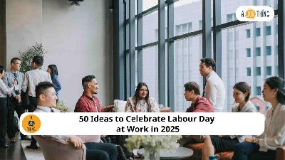 Cover image for 50 Ideas to Celebrate Labour Day at Work in 2025