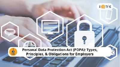 Cover image for Personal Data Protection Act (PDPA): Types, Obligations, & Templates for Employers