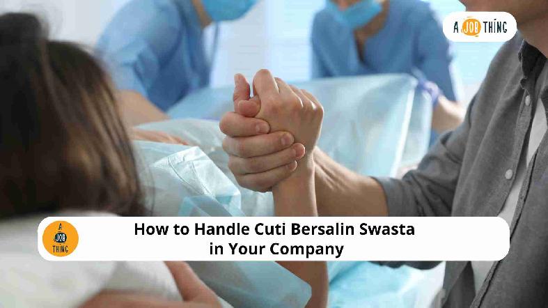 How to Handle Cuti Bersalin Swasta in Your Company