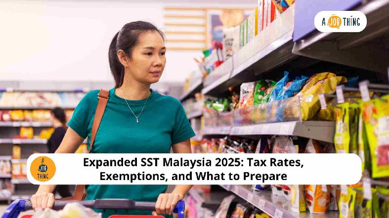 Expanded SST Malaysia 2025: Tax Rates, Exemptions, and What to Prepare