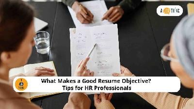Cover image for What Makes a Good Resume Objective? Tips for HR Professionals