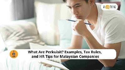 Cover image for What Are Perkuisit? Examples, Tax Rules, and HR Tips for Malaysian Companies