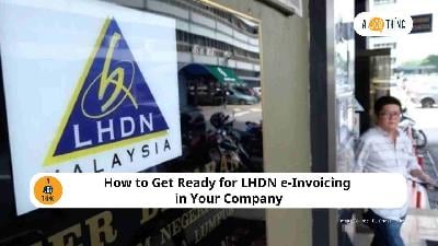 Cover image for How to Get Ready for LHDN e-Invoicing in Your Company