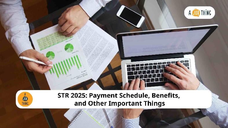STR 2025: Payment Schedule, Benefits, and Other Important Things