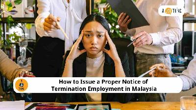 Cover image for How to Issue a Proper Notice of Termination Employment in Malaysia
