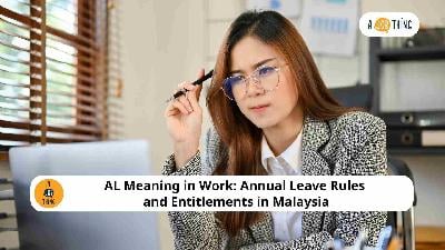 Cover image for AL Meaning in Work: Annual Leave Rules and Entitlements in Malaysia