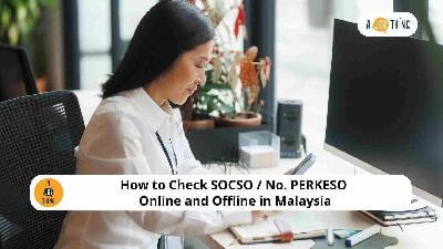 Cover image for How to Check SOCSO / No. PERKESO Online and Offline in Malaysia
