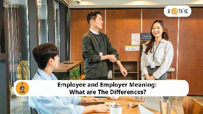 Cover image for Employee and Employer Meaning: What are The Differences?
