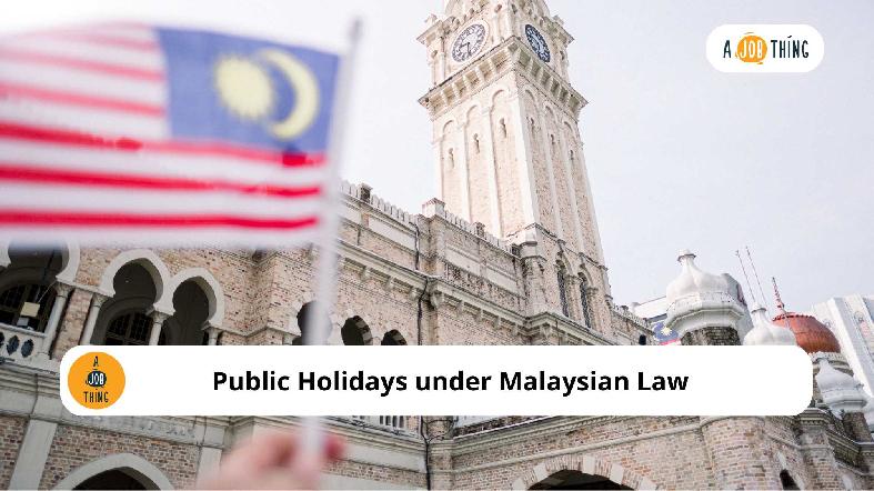 Public Holidays under Malaysian Law (Updated 2025)